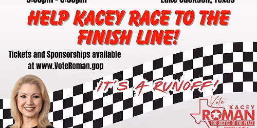 Runoff Rally for Kacey Roman Fundraiser!!