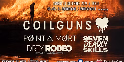 COILGUNS-POINT MORT-DIRTY RODEO-SEVEN DEADLY SKILLS @ LIMOGES-CCM J. LENNON le 13\/12\/2025