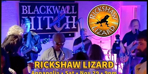 RICKSHAW LIZARD live at Blackwall Hitch - Annapolis!