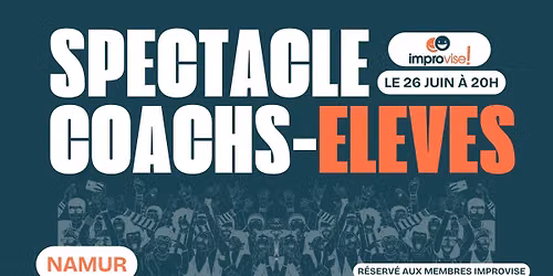 Spectacle Coachs&El\u00e8ves Improvise! Namur
