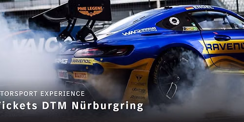 AMG MOTORSPORT EXPERIENCE - VIP Tickets DTM N\u00fcrburgring