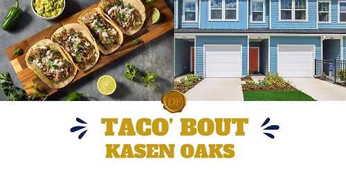 Taco 'Bout Kasen Oaks by Dream Finders Homes