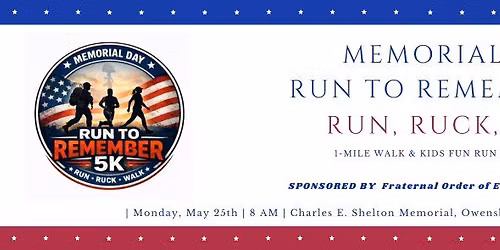 Memorial Day - Run to Remember 5K: Run, Ruck, Walk