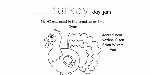 Turkey Day Jam w\/Jarred Venti, Nathan Olsen, Brian Wixom