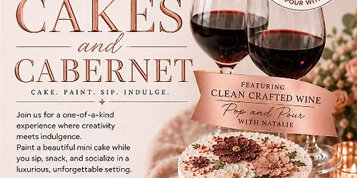 Cakes & Cabernet featuring Poppin, pour by Natalie.
