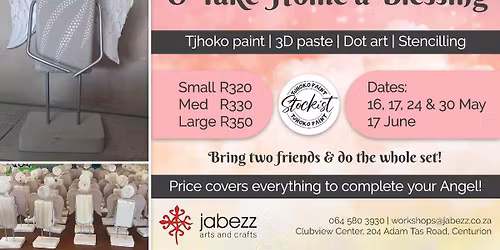 Paint a Angel, Take a Blessing Home workshop, 25 Mar, 14 Apr, 27 May @ Jabezz in Centurion