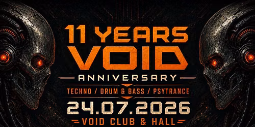 11 YEARS VOID ANNIVERSARY | TECHNO, DNB, PSY | VOID CLUB & HALL, BERLIN
