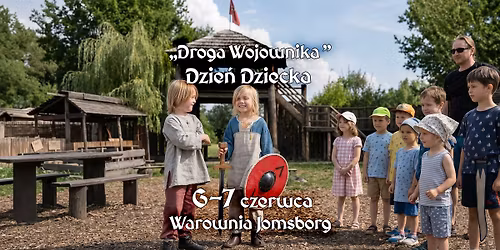 Droga Wojownika - Dzie\u0144 Dziecka w Warowni Jomsborg!