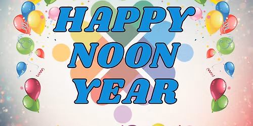 Happy Noon Year.