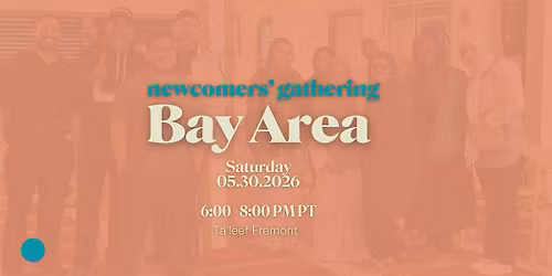 Bay Area Newcomers' Eid Gathering