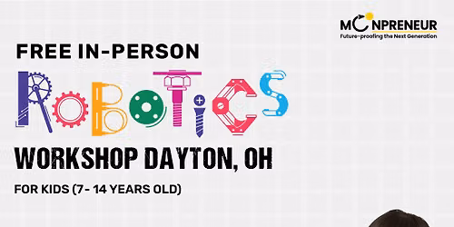 Free In-person Robotics Class in Dayton, OH for Kids Ages (7-14 Years)