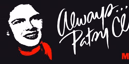 ALWAYS... PATSY CLINE