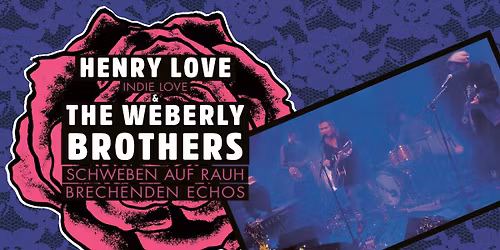 HENRY LOVE & THE WEBERLY BROTHERS \u2013 CAFE BAR MOKKA THUN