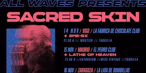 SACRED SKIN (US) + LATHE OF HEAVEN (US)_Madrid_PostPunk_New Romantic
