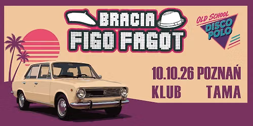 Bracia Figo Fagot: Old School Disco Polo | Pozna\u0144