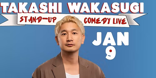 Takashi Wakasugi: Stand Up Comedy LIVE - Warrnambool