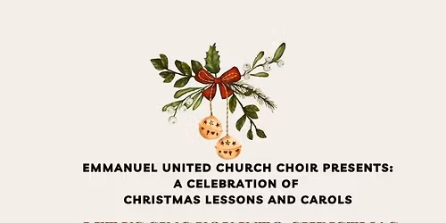 Christmas Lessons and Carols at Emmanuel United Church