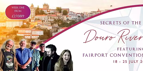 Secrets of the Douro Cruise featuring Fairport Convention and Pumhall