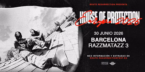  Route Resurrection: House Of Protection (Barcelona, 2026)