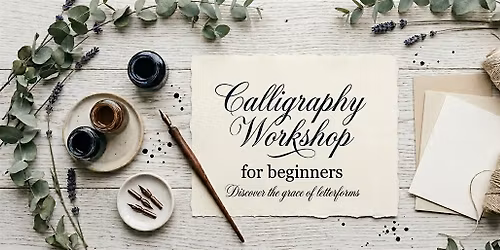 Traditional Calligraphy Workshop | Oceanside \u00b7 Beginner Friendly \u00b7 All Mate