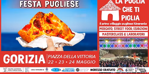 GORIZIA - LA PUGLIA CHE TI PIGLIA | Festa Pugliese