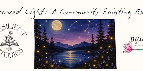 Borrowed Light: A Community Painting Experience