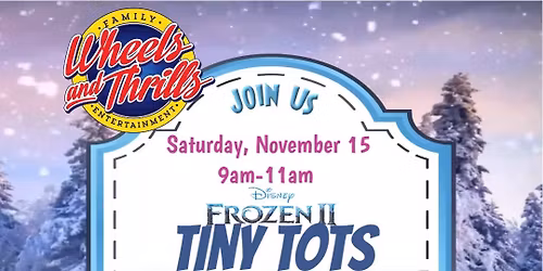 Frozen II Tiny Tots at Wheels and Thrills!