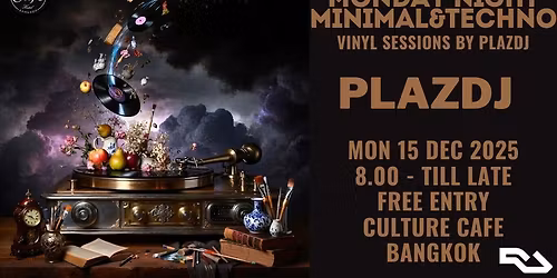 Monday Night: Minimal&Techno Vinyl Sessions By PLAZDJ(Strictly Vi\u202c\u202c\u202c\u202c\u202c\u202c\u202c\u202c\u202cnyl)\/Groove Thailand