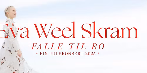 Eva Weel Skram: Falle til ro \u2013 Ein julekonsert \/\/ Olavshallen