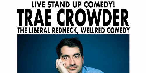 Trae Crowder "The Liberal Redneck" stand-up comedy show at The American Legion Hall - Sun June 14