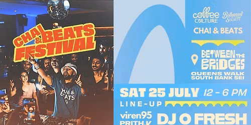 The Chai &amp; Beats Festival presented by DJ O Fresh x Coffee Culture UK x Bollywood Society LDN