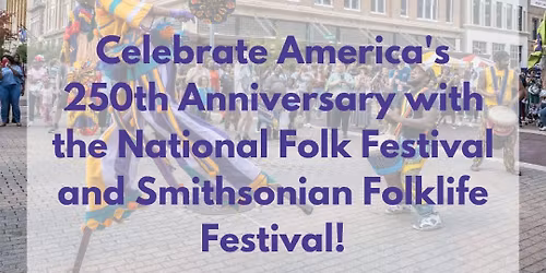 National Folk Festival and Smithsonian Folklife Festival 