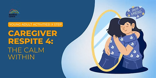 Caregiver Respite 4: The Calm Within