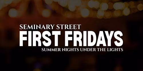 First Fridays on Seminary Street