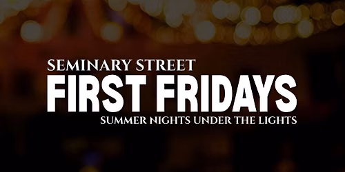 First Fridays on Seminary Street