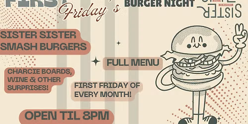 First Friday Burger Night at Sister Sister
