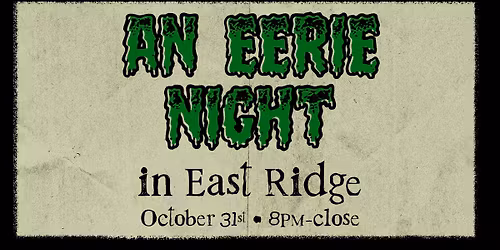 An Eerie Night in East Ridge!