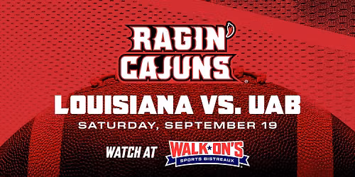 Louisiana vs UAB @ Walk-On's