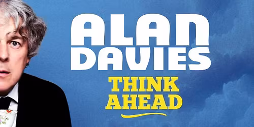 Alan Davies | Think Ahead Tour | Palmerston North