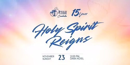 JIL Church Cambodia\u2019s 15th Anniversary