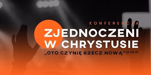 Zjednoczeni w Chrystusie 03.07-04.07.26 |  Ustro\u0144