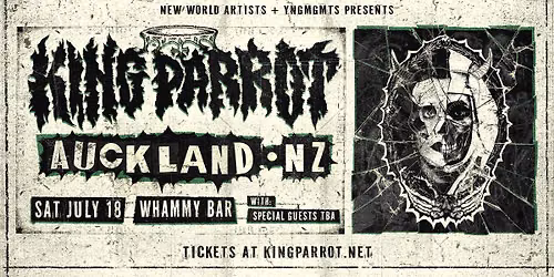 KING PARROT : Auckland NZ @ Whammy Bar w\/- Special Guests TBA