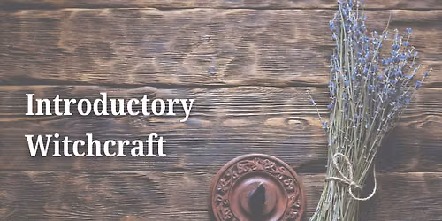 Introduction to Witchcraft Workshop