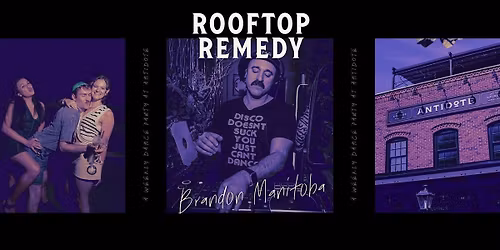 Antidote's Rooftop Remedy: DJ Brandon Manitoba
