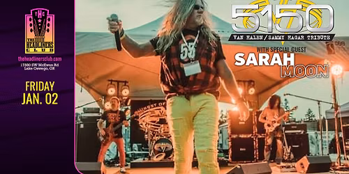 5150 [Sammy-era Van Halen tribute] \u2022 Sarah Moon at The Headliners Club