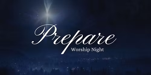 PREPARE Worship Night