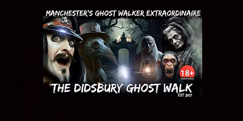 FLECKY BENNETT\u2019S THE DIDSBURY GHOST WALK