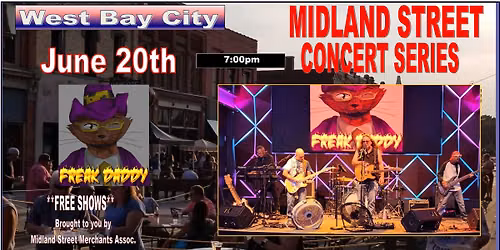 FREAK DADDY  on Midland Street Stage in Bay City *FREE SHOW*