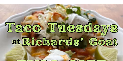 Taco Tuesdays ~ 2 FULL-SIZE for $5 ~ 6 - 11 pm