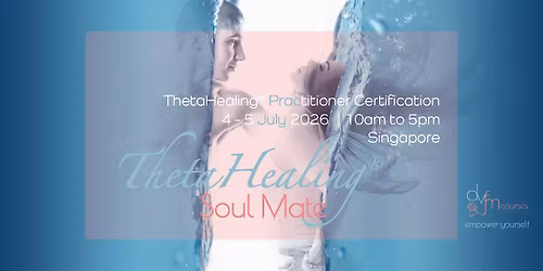 2-Day ThetaHealing Soul Mate Practitioner Course